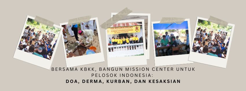 Pembangunan Mission Center oleh KBKK